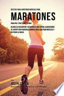 libro Recetas Para Construir Musculo Para Maratones, Para Pre Y Post Competencia